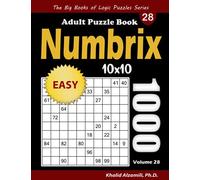 Numbrix Adult Puzzle Book: 1000 Easy (10x10) Numbricks Puzzles (The Big Books of Logic Puzzles Series)