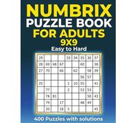 Numbrix Puzzle Book for Adults: 400 Logic Puzzles (9x9) from Easy to Hard with solutions | Boost Focus, Relax and Train Your Brain