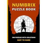 Numbrix Puzzle Book for Adults: 500 Puzzles from Easy to Hard (9x9) - with Solutions