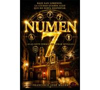 NUMEN 7 Y EL SECRETO DE SAN LORENZO: LAS SIETE FORMAS DE MIRAR SEVILLA