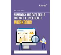 Numeracy and Data Skills Workbook for NCFE T Level Health