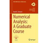 Numerical Analysis: A Graduate Course: 4 (CMS/CAIMS Books in Mathematics, 4)
