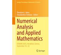 Numerical Analysis and Applied Mathematics: Volume I: ICNAAM 2025, Heraklion, Greece, September 16-22 (Springer Proceedings in Mathematics & Statistics, 559)