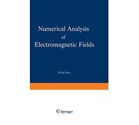 Numerical Analysis of Electromagnetic Fields (Electric Energy Systems and Engineering Series)