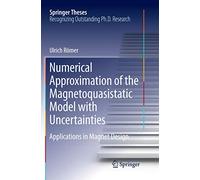 Numerical Approximation of the Magnetoquasistatic Model with Uncertainties: Applications in Magnet Design (Springer Theses)