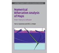 Numerical Bifurcation Analysis of Maps: From Theory to Software (Cambridge Monographs on Applied and Computational Mathematics): Series Number 34