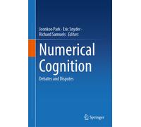 Numerical Cognition : Debates and Disputes