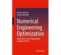 Numerical Engineering Optimization : Applications of the Programming Language Python