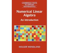 Numerical Linear Algebra: An Introduction: 56 (Cambridge Texts in Applied Mathematics, Series Number 56)
