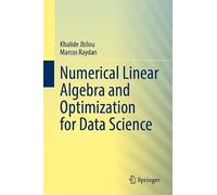 Numerical Linear Algebra and Optimization for Data Science