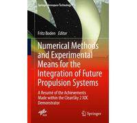 Numerical Methods and Experimental Means for the Integration of Future Propulsion Systems : A Resume of the Achievements Made within the CleanSky 2 XDC Demonstrator