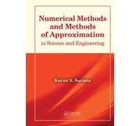 Numerical Methods and Methods of Approximation in Science and Engineering