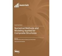 Numerical Methods and Modeling Applied for Composite Structures