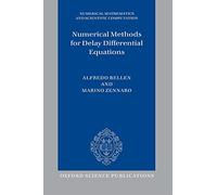 Numerical Methods for Delay Differential Equations (Numerical Mathematics and Scientific Computation)
