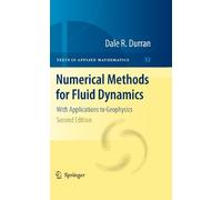 Numerical Methods for Fluid Dynamics: With Applications to Geophysics: 32 (Texts in Applied Mathematics, 32)