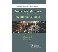 Numerical Methods for Fractional Calculus (Chapman & Hall/CRC Numerical Analysis and Scientific Computing Series)