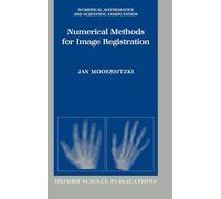 Numerical Methods for Image Registration (Numerical Mathematics and Scientific Computation)