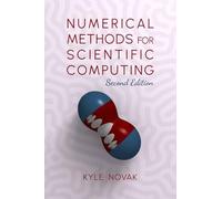Numerical Methods for Scientific Computing: The Definitive Manual for Math Geeks