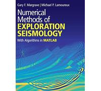 Numerical Methods of Exploration Seismology: With Algorithms in MATLAB®