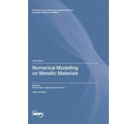 Numerical Modelling on Metallic Materials
