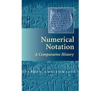Numerical Notation: A Comparative History