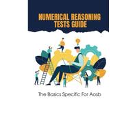 Numerical Reasoning Tests Guide: The Basics Specific For Aosb
