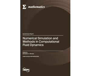 Numerical Simulation and Methods in Computational Fluid Dynamics