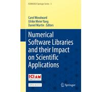 Numerical Software Libraries and their Impact on Scientific Applications