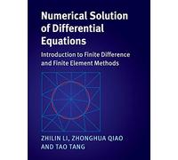 Numerical Solution of Differential Equations: Introduction to Finite Difference and Finite Element Methods