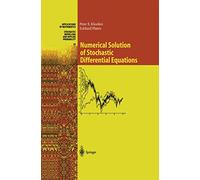 Numerical Solution of Stochastic Differential Equations: 23 (Stochastic Modelling and Applied Probability, 23)