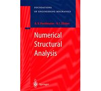 Numerical Structural Analysis: Methods, Models and Pitfalls (Foundations of Engineering Mechanics)
