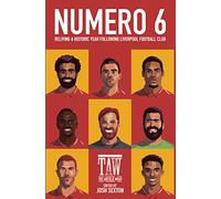 Numero 6: Reliving a Historic Year Following Liverpool Football Club