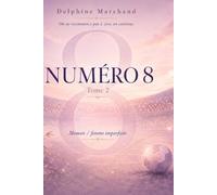 NUMÉRO 8 - Tome 2: La reconstruction d’une femme