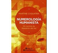 Numerologia Humanista: Un Camino de Liberacion