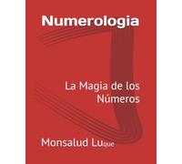 Numerologia: La Magia de los Números