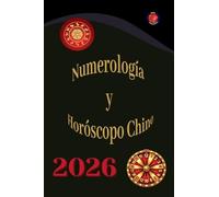 Numerología y Horóscopo Chino 2026