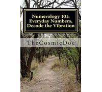 Numerology 101: Everyday Numbers, Decode the Vibration