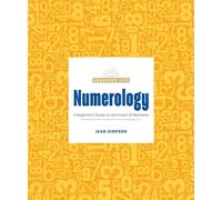 Numerology: A Beginner's Guide to the Power of Numbers (Awakened Life)