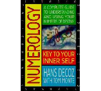 Numerology: A Complete Guide to Understanding and Using Your Numbers of Destiny