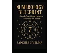 Numerology Blueprint: Decode Your Name, Numbers & Destiny for Success