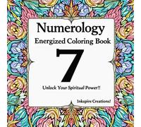 Numerology Energized Coloring Book for Number 7: Unlock Your Spiritual Power!