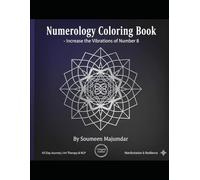Numerology Energized Coloring Book: - Increase the Vibrations of Number 8