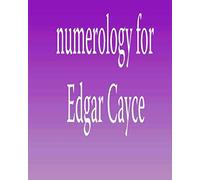 Numerology for Edgar Cayce