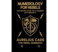 Numerology for Rebels: Matrix gave you a number. Lets break it!