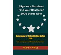 Numerology for Self-Publishing Niches 2026: A Hyper-Numerological Guide to Choosing, Validating, and Scaling Profitable Niches Across Amazon, ... Draft2Digital, Kobo, eBay, Selar, and Beyond