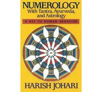 Numerology: With Tantra, Ayurveda, and Astrology