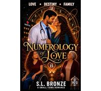 Numerology of Love (NOL): From the Small-Town Romance A-Z Collection