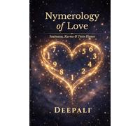 Numerology of Love: Soulmates, Karma & Twin Flames