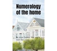 Numerology of the home: Is your house the right one for you?