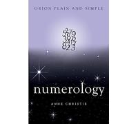 Numerology, Orion Plain and Simple